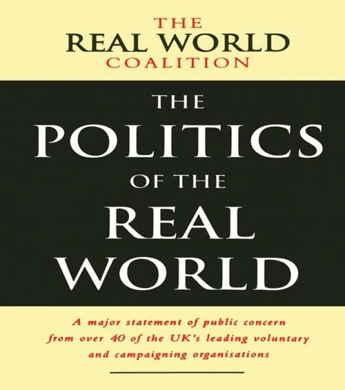 Cover of the book The Politics of the Real World by Real World Coalition, Taylor and Francis