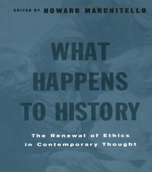 Cover of the book What Happens to History by , Taylor and Francis