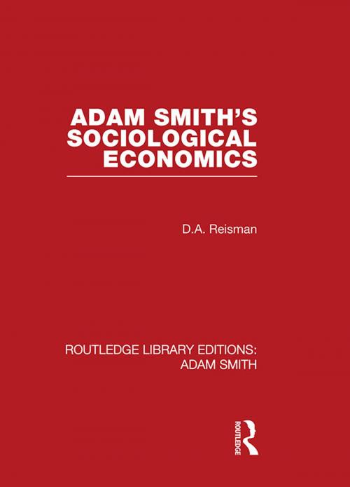 Cover of the book Adam Smith's Sociological Economics by David Alexander Reisman, Taylor and Francis