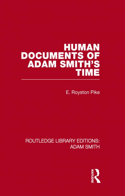 Cover of the book Human Documents of Adam Smith's Time by Edgar Royston Pike, Taylor and Francis
