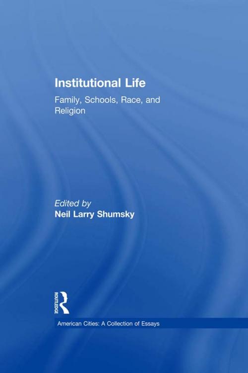 Cover of the book Institutional Life by , Taylor and Francis