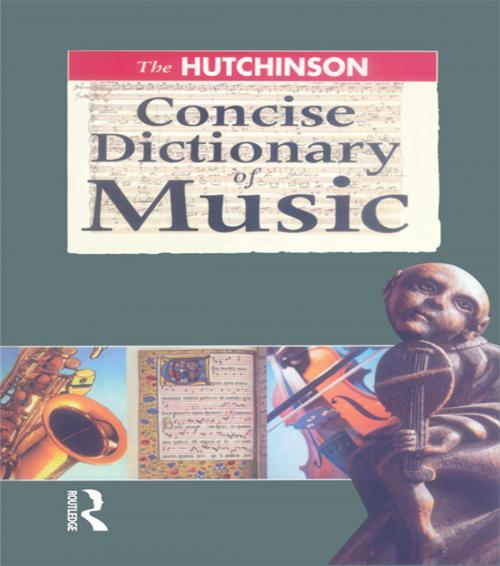 Cover of the book The Hutchinson Concise Dictionary of Music by , Taylor and Francis