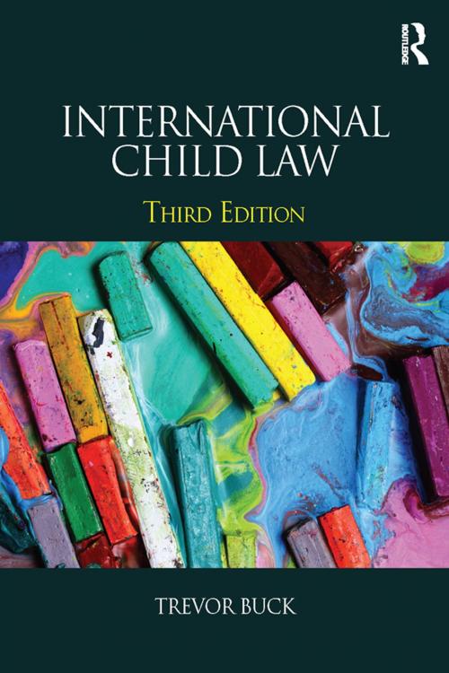 Cover of the book International Child Law by Trevor Buck, Taylor and Francis