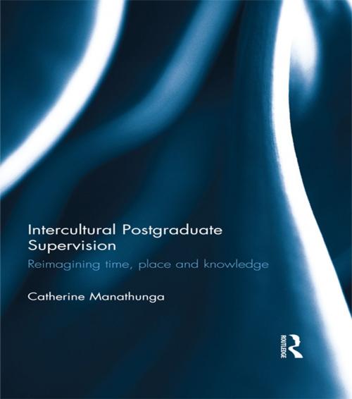 Cover of the book Intercultural Postgraduate Supervision by Catherine Manathunga, Taylor and Francis