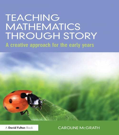 Cover of the book Teaching Mathematics through Story by Caroline McGrath, Taylor and Francis