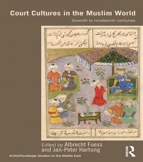 Cover of the book Court Cultures in the Muslim World by , Taylor and Francis