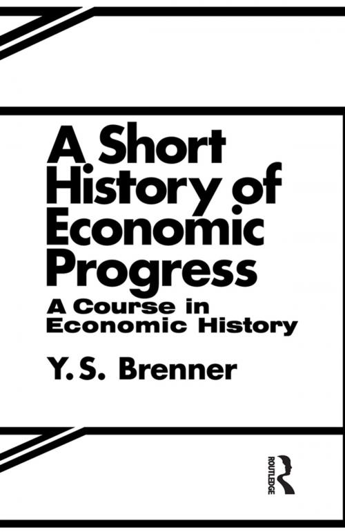 Cover of the book A Short History of Economic Progress by Y.S. Brennor, Taylor and Francis
