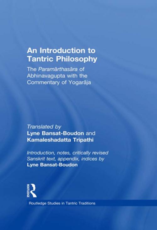 Cover of the book An Introduction to Tantric Philosophy by Lyne Bansat-Boudon, Kamalesha Datta Tripathi, Taylor and Francis
