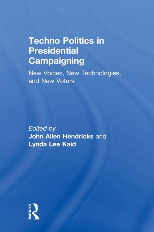 Cover of the book Techno Politics in Presidential Campaigning by , Taylor and Francis
