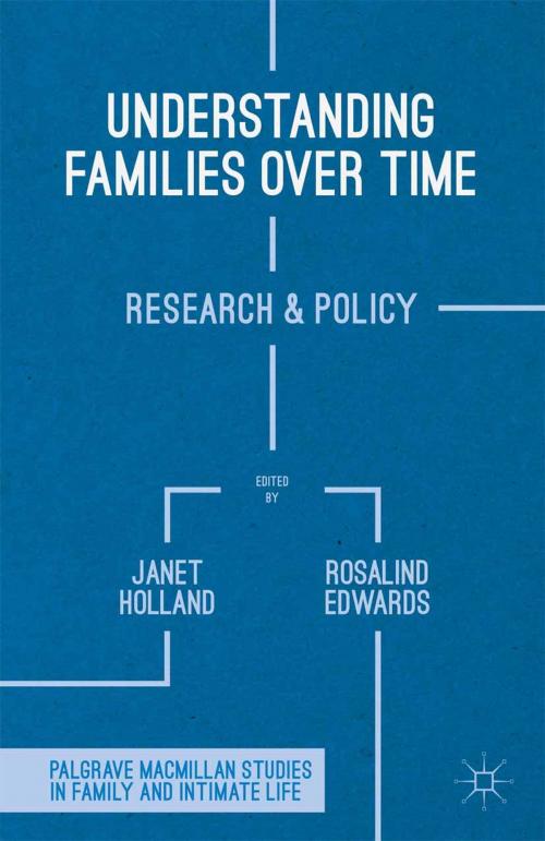 Cover of the book Understanding Families Over Time by Rosalind Edwards, Palgrave Macmillan UK