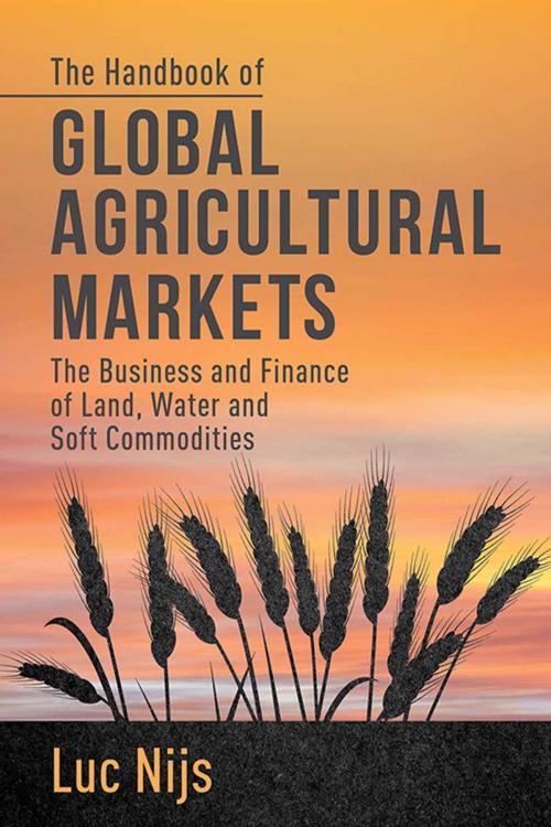 Cover of the book The Handbook of Global Agricultural Markets by L. Nijs, Palgrave Macmillan UK