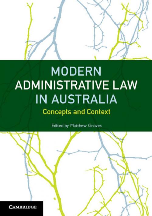 Cover of the book Modern Administrative Law in Australia by , Cambridge University Press