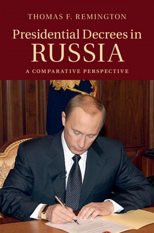 Cover of the book Presidential Decrees in Russia by Thomas F. Remington, Cambridge University Press