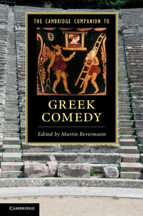 Cover of the book The Cambridge Companion to Greek Comedy by , Cambridge University Press