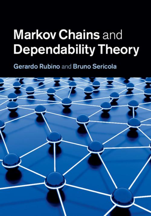 Cover of the book Markov Chains and Dependability Theory by Gerardo Rubino, Bruno Sericola, Cambridge University Press