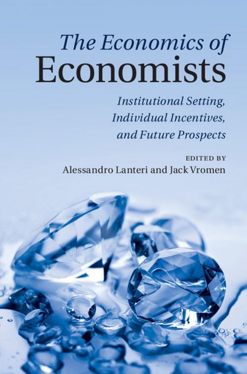 Cover of the book The Economics of Economists by , Cambridge University Press