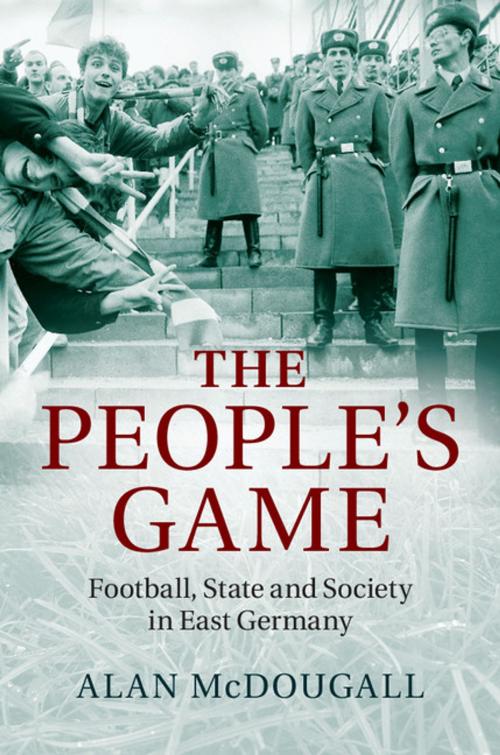 Cover of the book The People's Game by Alan McDougall, Cambridge University Press