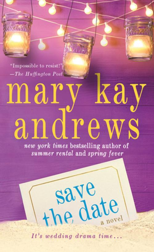 Cover of the book Save the Date by Mary Kay Andrews, St. Martin's Press