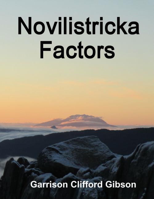 Cover of the book Novilistricka Factors by Garrison Clifford Gibson, Lulu.com