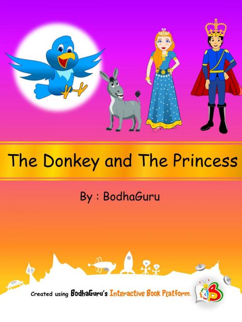 Cover of the book The Donkey and the Princess by BodhaGuru Learning, BodhaGuru Learning