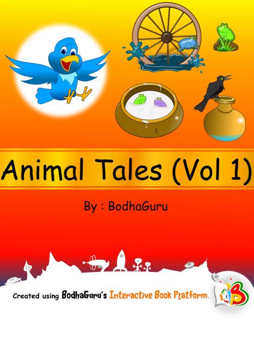 Cover of the book Animal Tales (Vol 1) by BodhaGuru Learning, BodhaGuru Learning