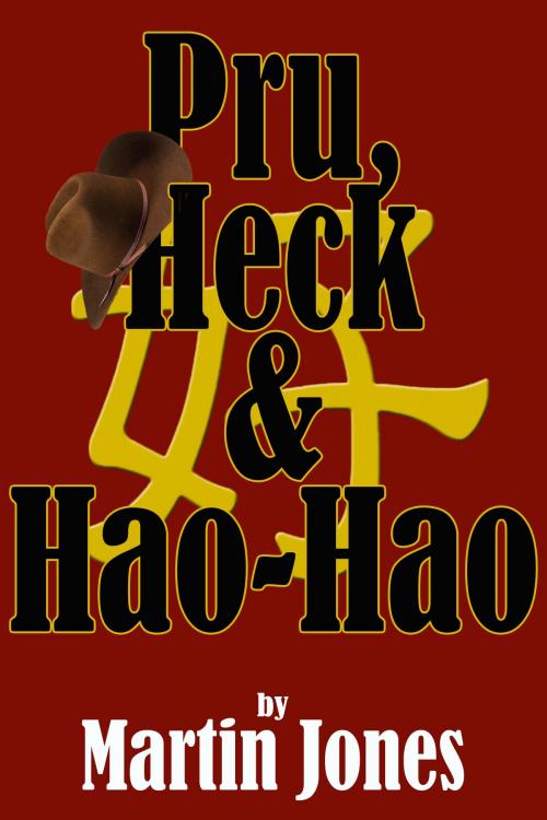 Cover of the book Pru, Heck & Hao-Hao by Martin Jones, Martin Jones
