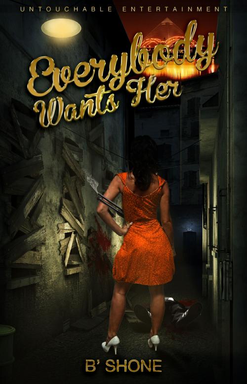 Cover of the book Everybody Wants Her by B' Shone, Travis Foulks