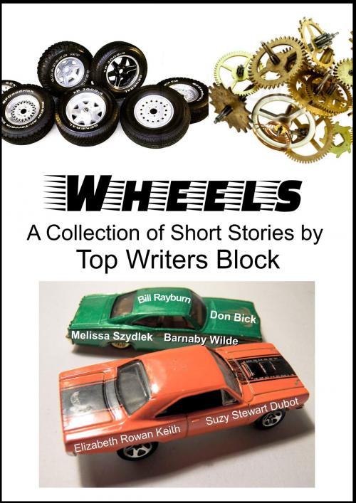 Cover of the book Wheels by Top Writers Block, Top Writers Block