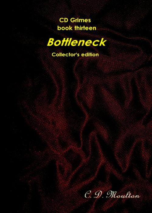 Cover of the book CD Grimes Book Fourteen: Bottleneck Collector's edition by CD Moulton, CD Moulton