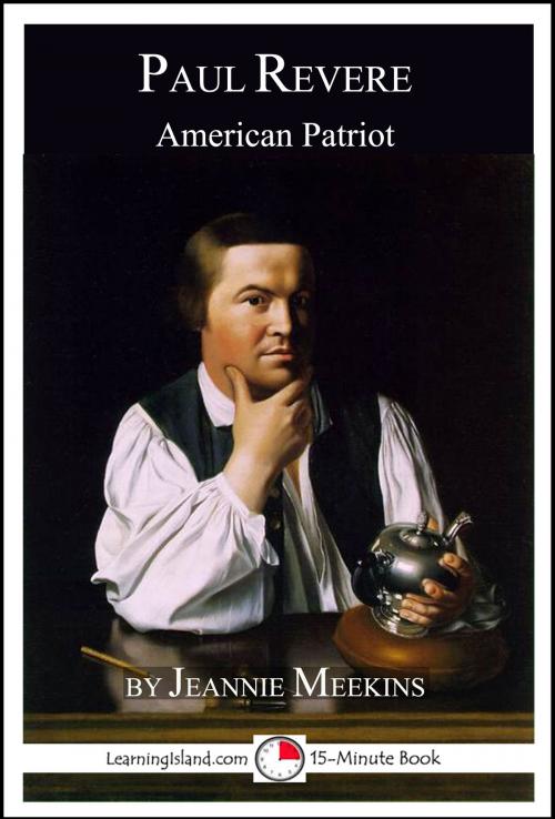 Cover of the book Paul Revere: American Patriot; A 15-Minute Biography by Jeannie Meekins, LearningIsland.com