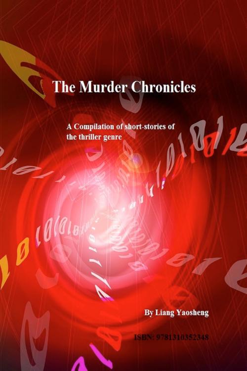 Cover of the book The Murder Chronicles by Liang Yaosheng, Liang Yaosheng