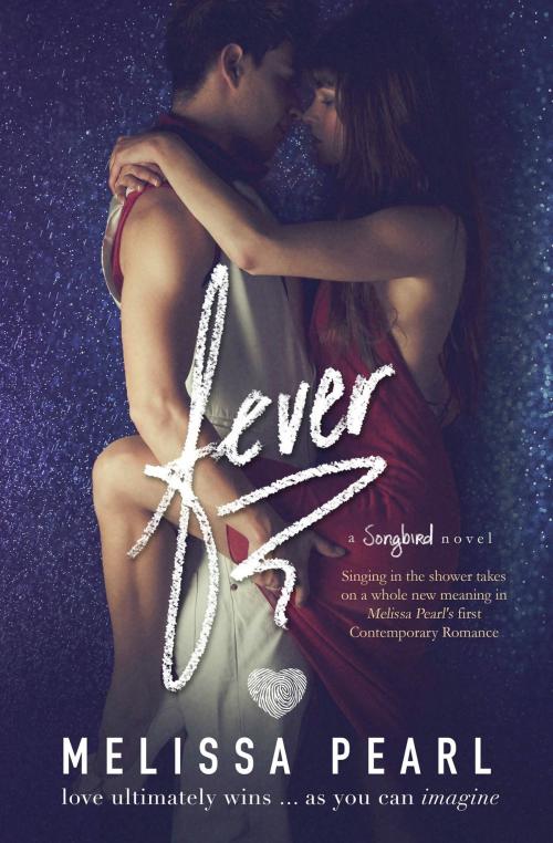 Cover of the book Fever (A Songbird Novel) by Melissa Pearl, Melissa Pearl