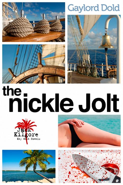 Cover of the book The Nickle Jolt by Gaylord Dold, Gaylord Dold