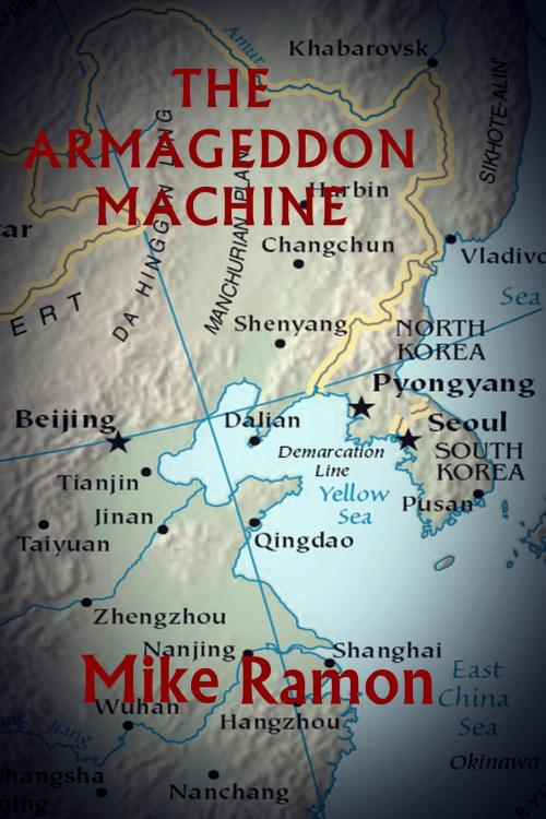 Cover of the book The Armageddon Machine by Mike Ramon, Mike Ramon