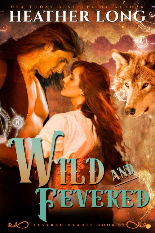 Cover of the book Wild and Fevered by Heather Long, Heather Long