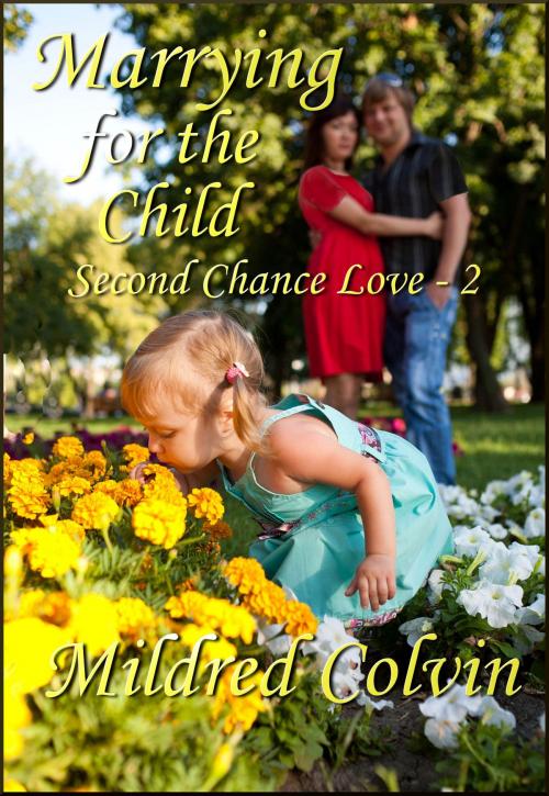 Cover of the book Marrying for the Child by Mildred Colvin, Mildred Colvin