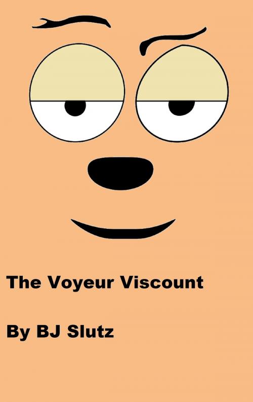 Cover of the book The Voyeur Viscount by BJ Slutz, BZ Publishing LLC