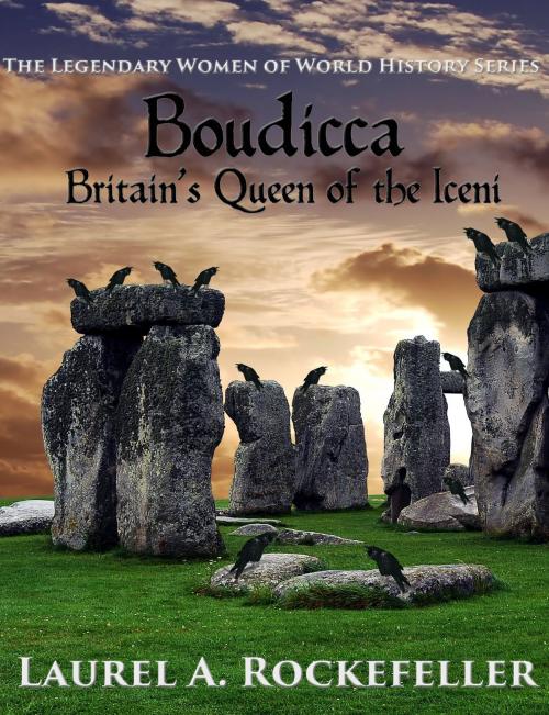 Cover of the book Boudicca: Britain's Queen of the Iceni by Laurel A. Rockefeller, Laurel A. Rockefeller