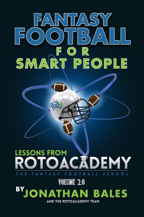 Cover of the book Fantasy Football for Smart People: Lessons from RotoAcademy (Volume 2.0) by Jonathan Bales, Jonathan Bales