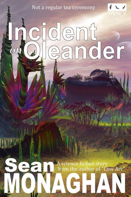 Cover of the book Incident on Oleander by Sean Monaghan, Triple V Publishing