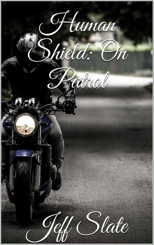 Cover of the book Human Shield: On Patrol by Jeff Slate, Thesios