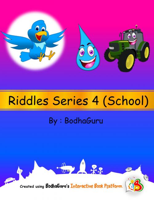 Cover of the book Riddles Series 4 (School) by BodhaGuru Learning, BodhaGuru Learning