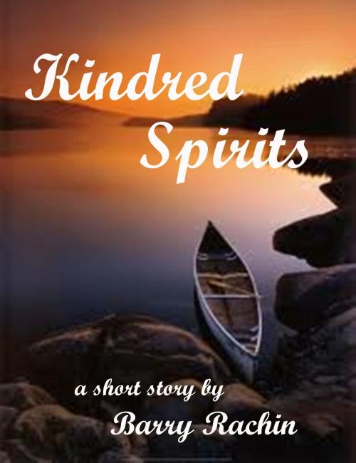 Cover of the book Kindred Spirits by Barry Rachin, Barry Rachin