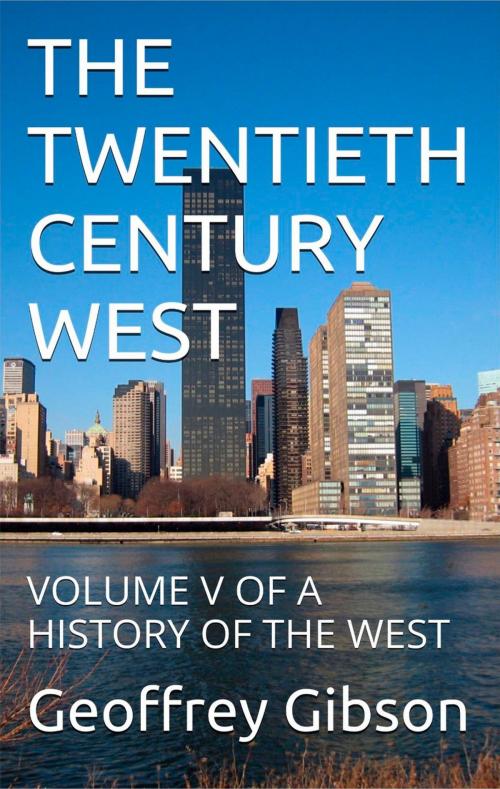 Cover of the book The Twentieth Century West by Geoffrey Gibson, Geoffrey Gibson