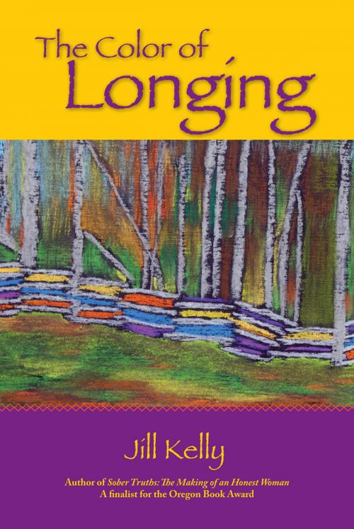 Cover of the book The Color of Longing by Jill Kelly, Jill Kelly