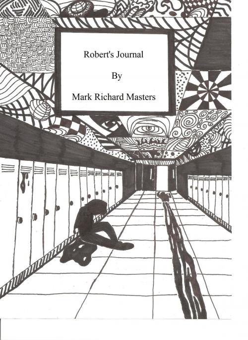 Cover of the book Robert's Journal by Mark Richard Masters, Mark Richard Masters