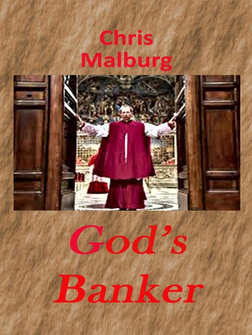 Cover of the book God's Banker by Chris Malburg, Chris Malburg