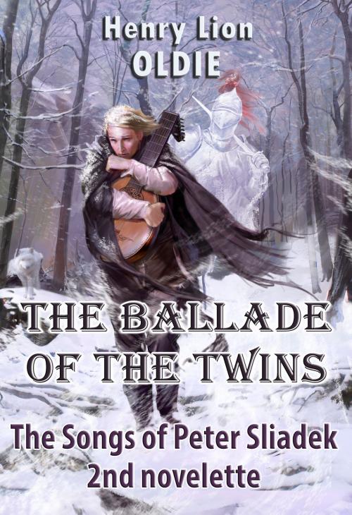 Cover of the book The Ballade of the Twins by Henry Lion Oldie, Henry Lion Oldie