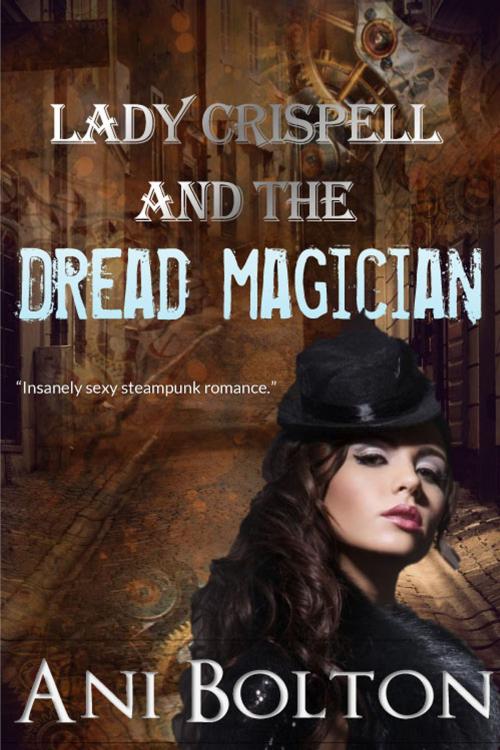 Cover of the book Lady Crispell and the Dread Magician by Ani Bolton, Ani Bolton