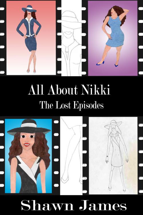 Cover of the book All About Nikki- The Lost Episodes by Shawn James, Shawn James